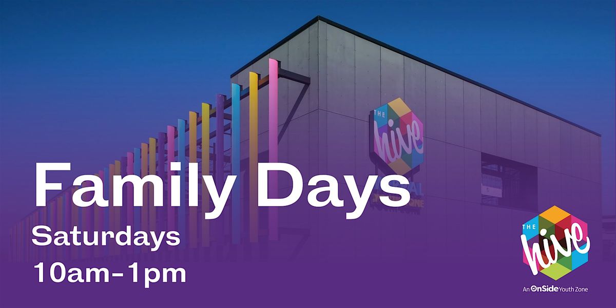 Family Days @ The Hive