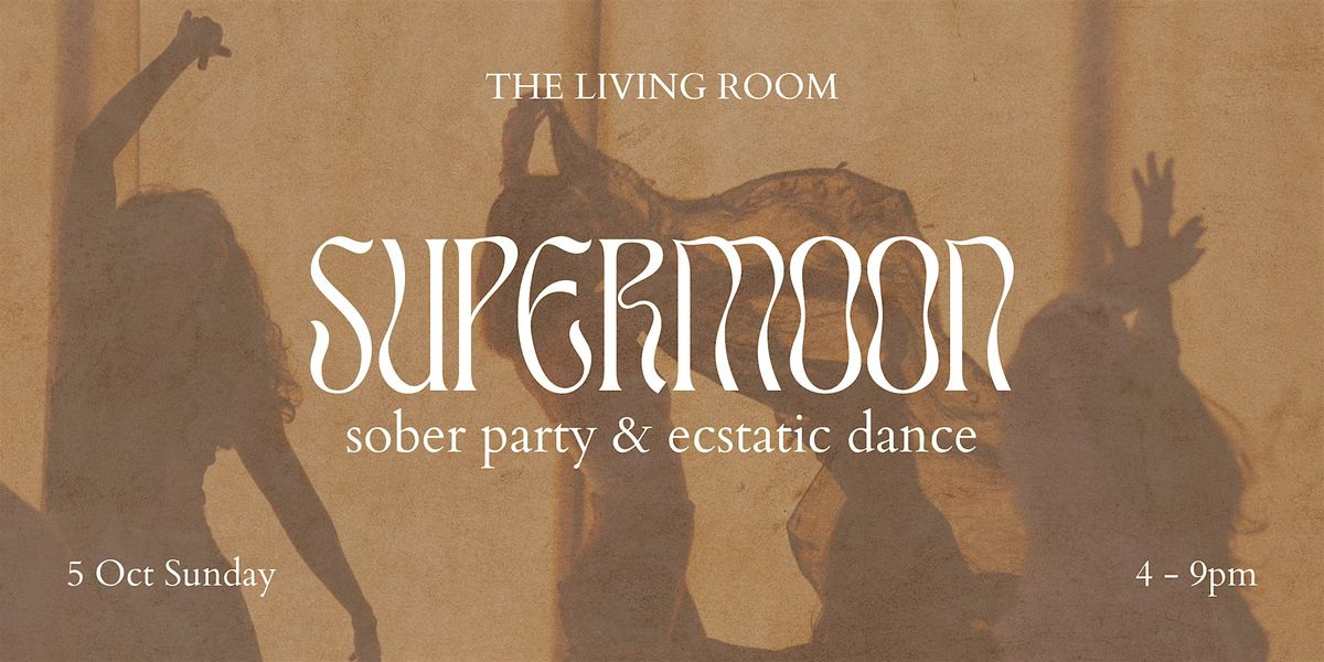 Supermoon Sober Party & Ecstatic Dance