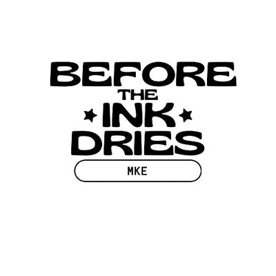 Before the Ink Dries