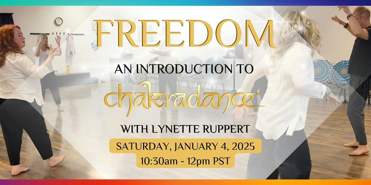 FREEDOM: An Introduction to Chakradance\u2122 with Lynette Ruppert