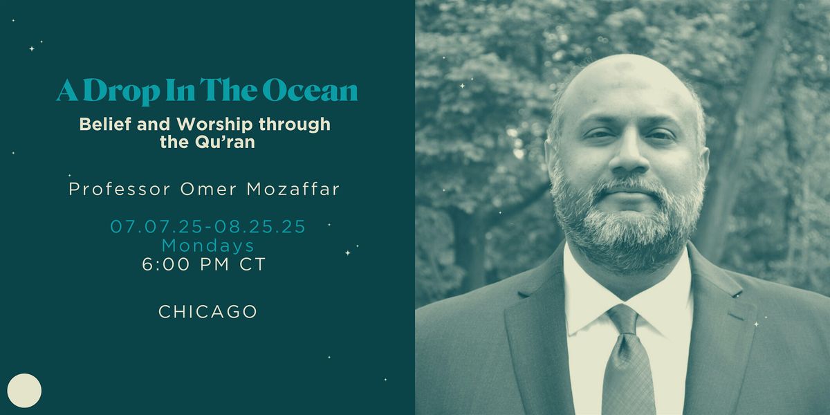 8- Week Course- A Drop In The Ocean: Belief and Worship through the Qu\u2019ran.
