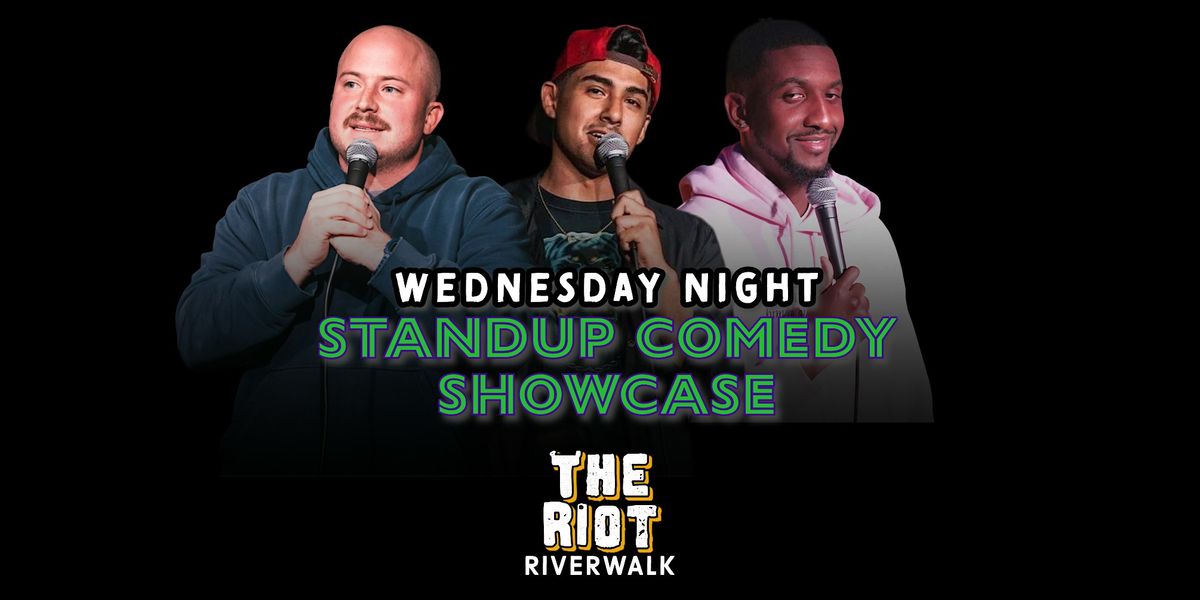 Riot Riverwalk Comedy Club presents Wednesday 7PM Standup Comedy Showcase