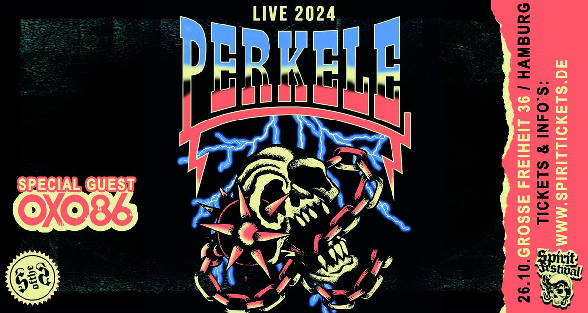 PERKELE "TOUR 2024" \/ HAMBURG \/ GROSSE FREIHEIT 36 \/ SPECIAL GUEST: OXO 86