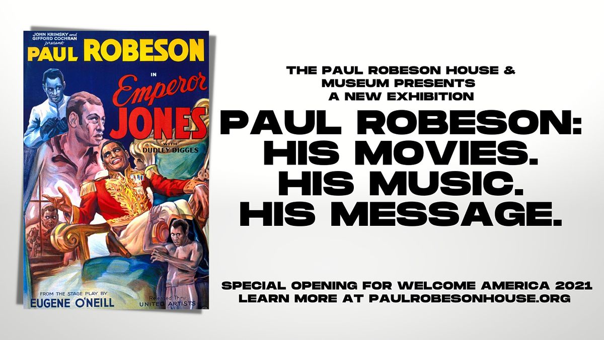 PAUL ROBESON: HIS MOVIES. HIS MUSIC. HIS MESSAGE. (Welcome America 2021)