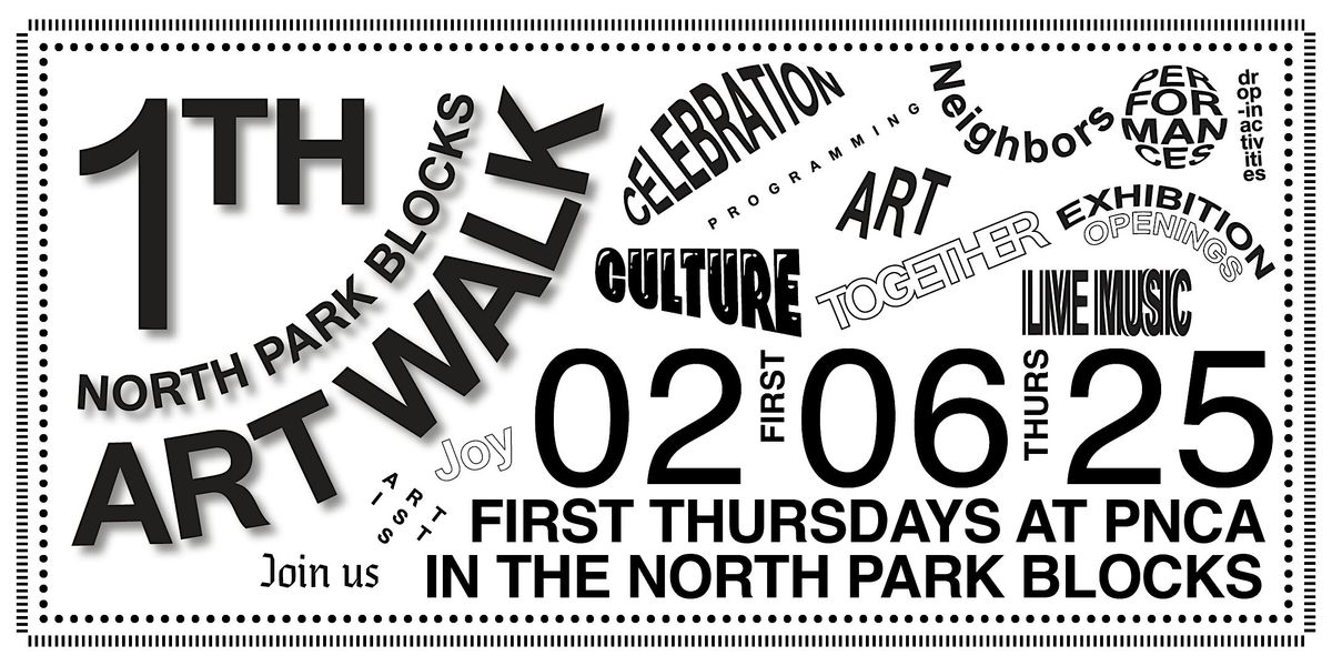 February First Thursday at PNCA + North Park Blocks!