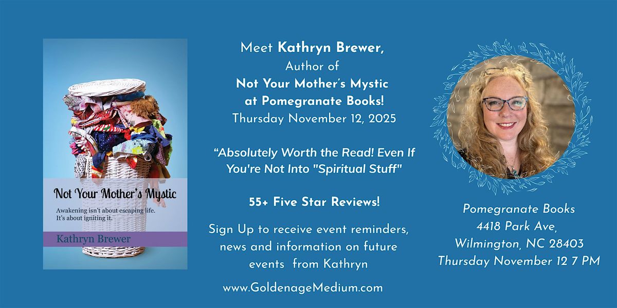 Kathryn Brewer, Author of Not Your Mother's Mystic  at Pomegranate Books