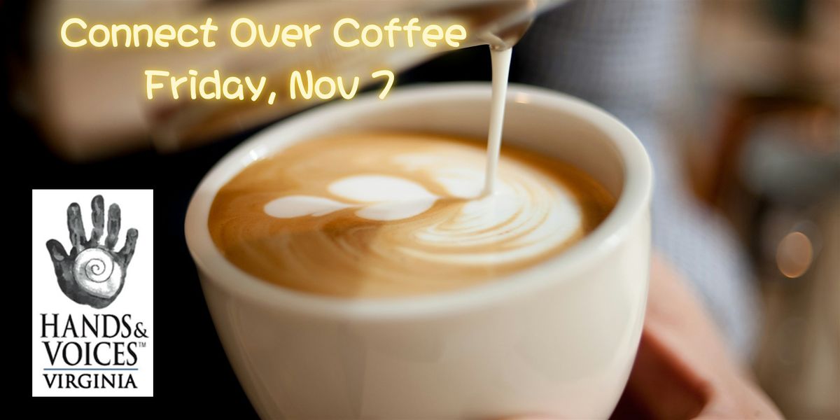 Connect Over Coffee with Virginia Hands & Voices - Virginia Beach