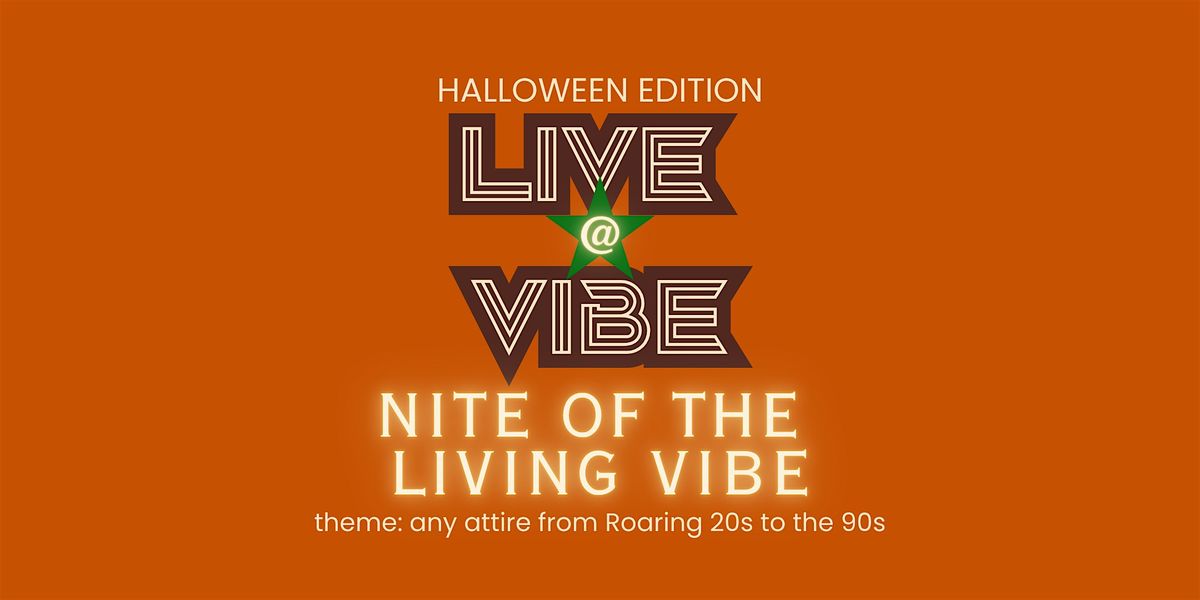 LIVE at VIBE: Nite of the Living Vibe