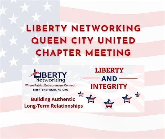 Liberty Networking Meeting-Queen City United Chapter in Matthews