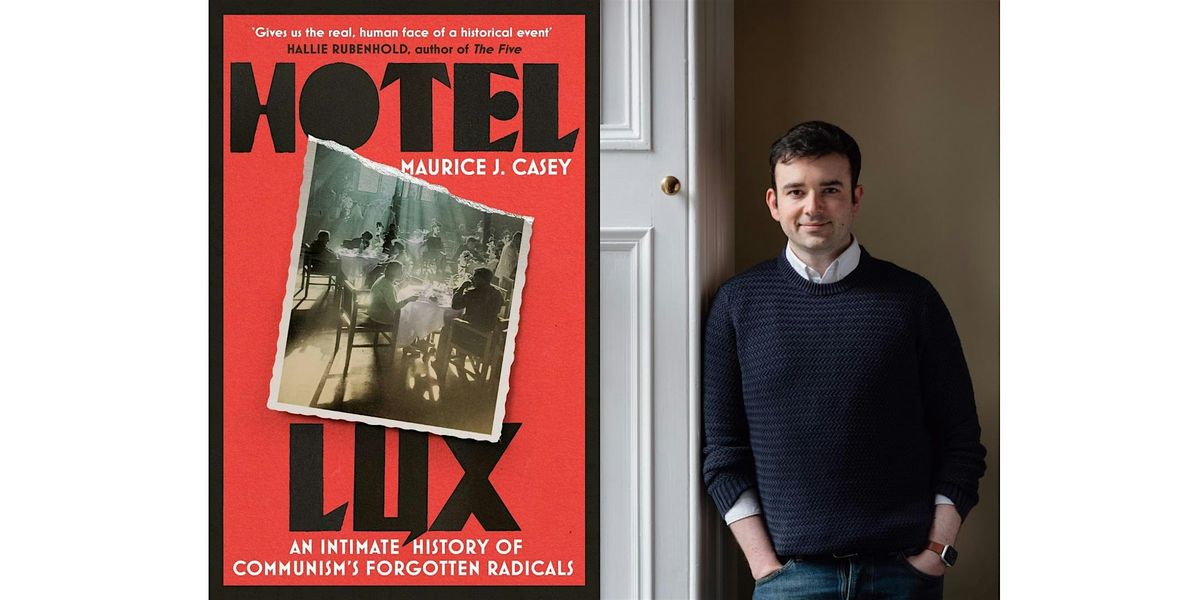 Hotel Lux: An Irishwoman in 1920s Moscow