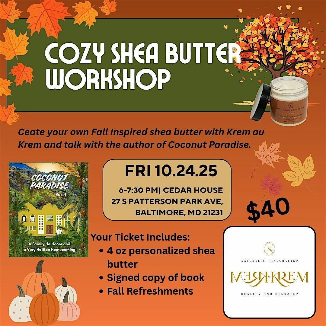 Cozy Shea Butter Workshop