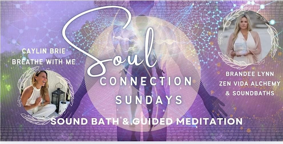 Soul Connection Sunday: Soundbath & Guided Meditation