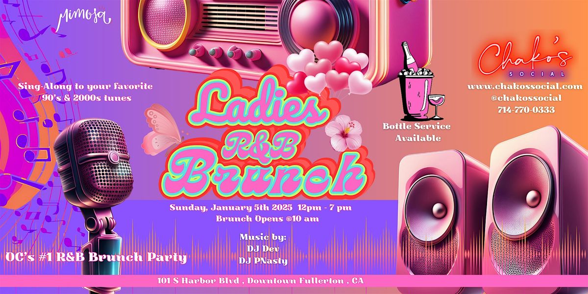 Ladies R&B Brunch: R&B Sing-Along Sunday - #1 R&B Brunch Party in the OC