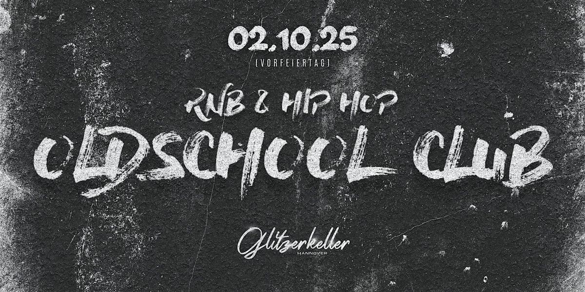 Oldschool Club | Glitzerkeller Hannover | 02.10.2025 (Vorfeiertag)