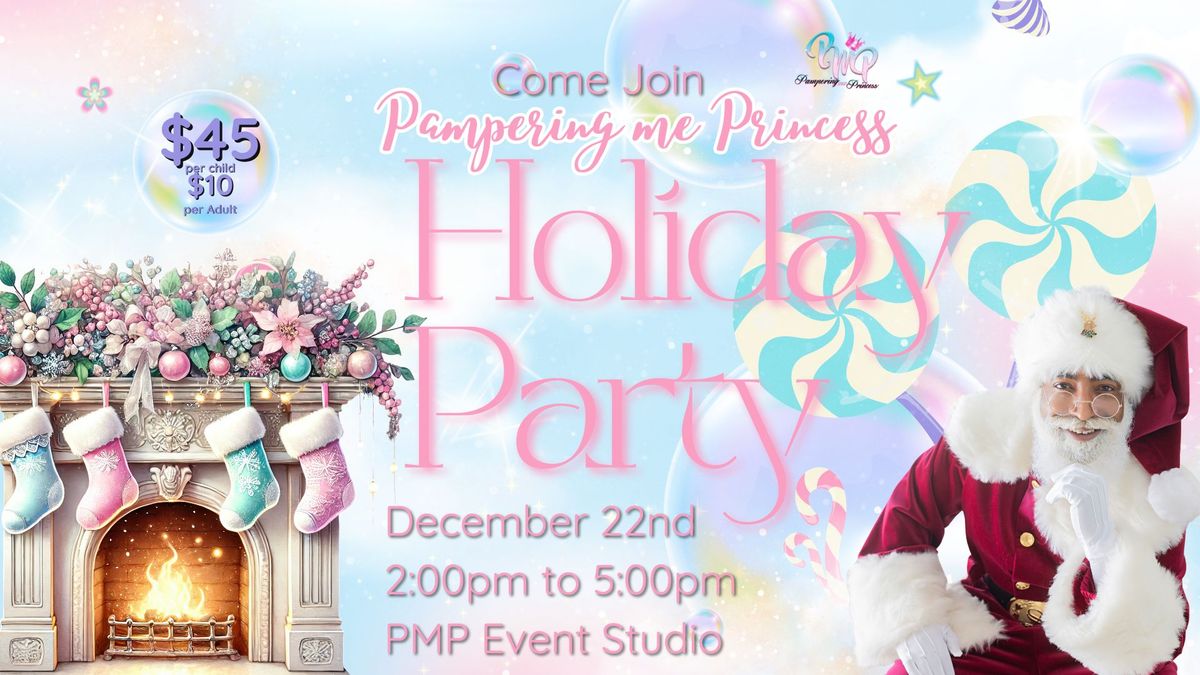 Pampering Me Princess Christmas Extravaganza!