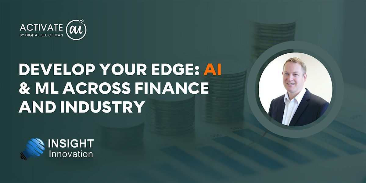 LEARNAI: "Develop Your Edge: AI & ML Across Finance and Industry" - 18 Nov