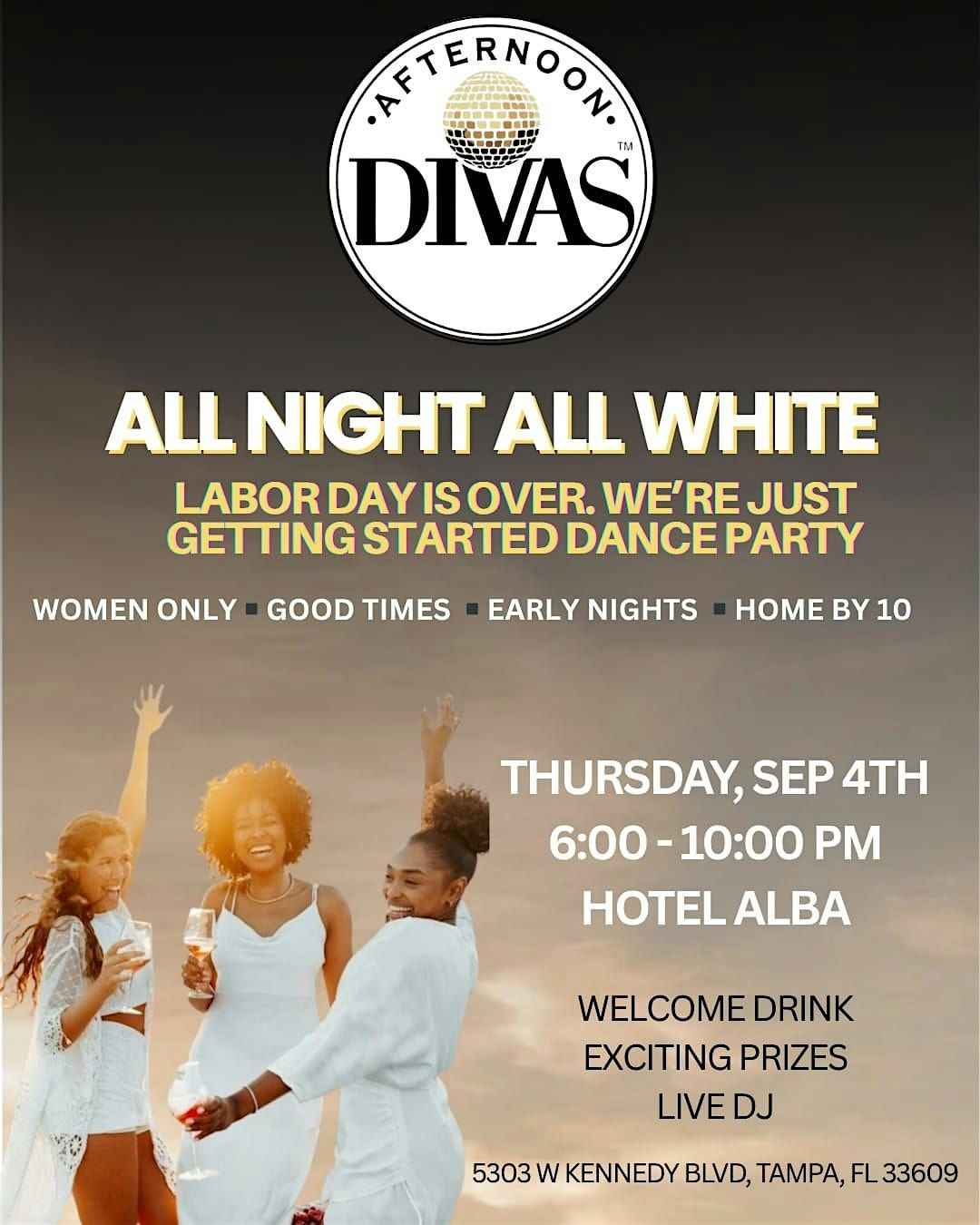 ALL WHITE ALL NIGHT Afternoon Divas dance party
