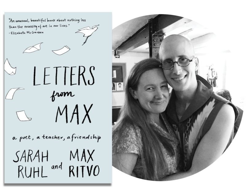 Sarah Ruhl - "Letters from Max" - Poetry Foundation