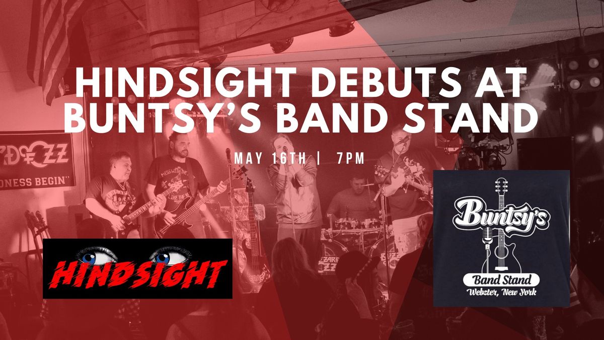 Hindsight Debuts at Buntsy's May 16th