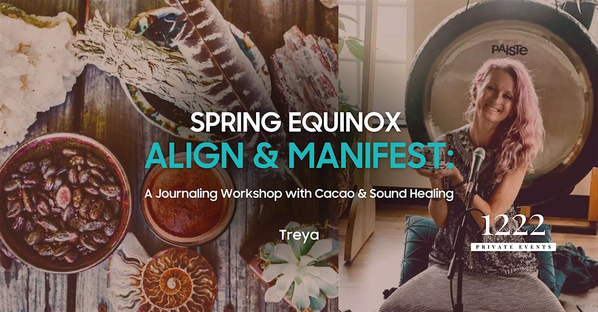 Spring Equinox Align & Manifest: A Journaling Workshop with Cacao & Sound