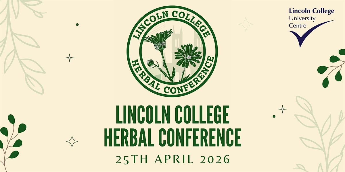 Lincoln College Herbal Conference | 25th April 2026