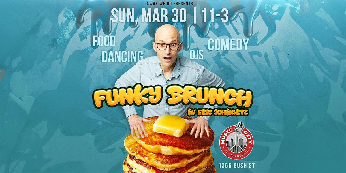 The Funky Brunch  \u2013 Live at Music City SF | Free Entry!