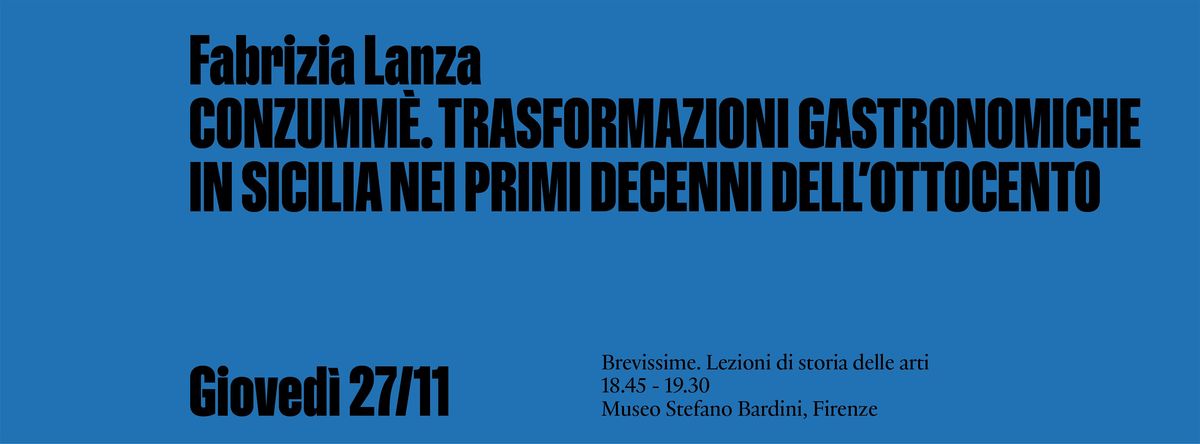 BREVISSIME: Fabrizia Lanza CONZUMM\u00c8. TRASFORMAZIONI GASTRONOMICHE