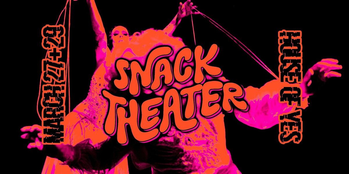 SNACK THEATER