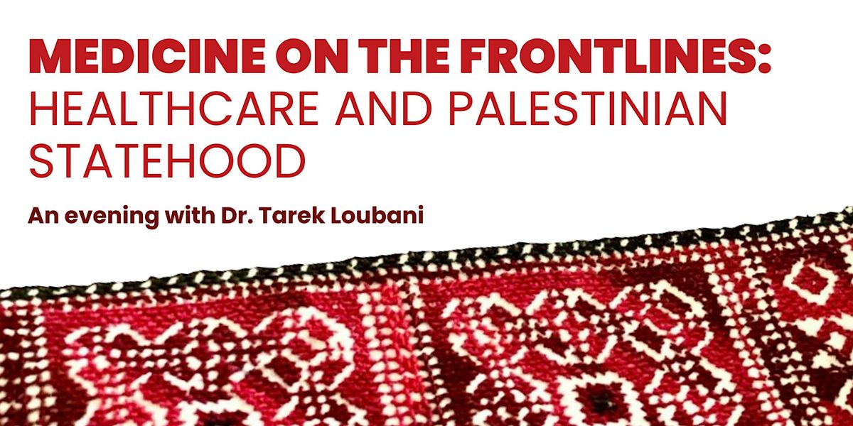 Medicine on the Frontlines: Healthcare and Palestinian Statehood