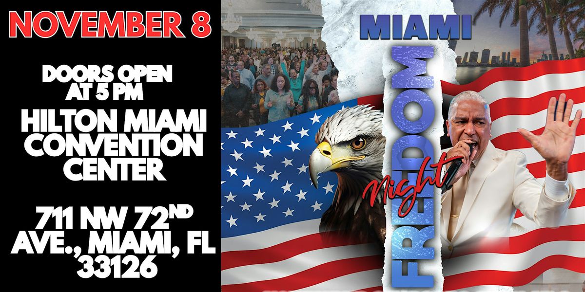 FREEDOM NIGHT - Miami, FL