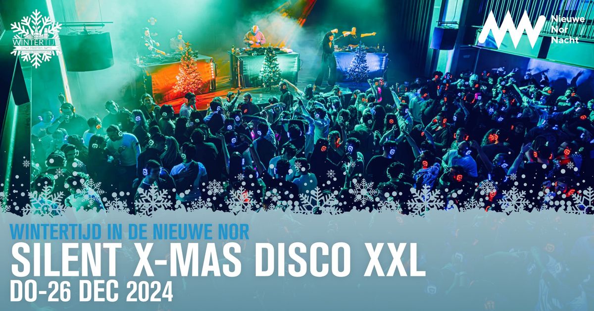  Silent X-Mas Disco XXL | Nieuwe Nor Nacht