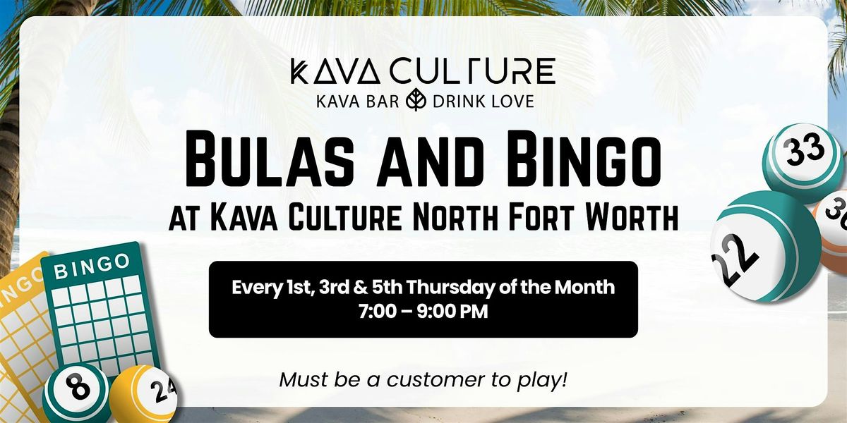 Bulas & Bingo at Kava Culture NFW
