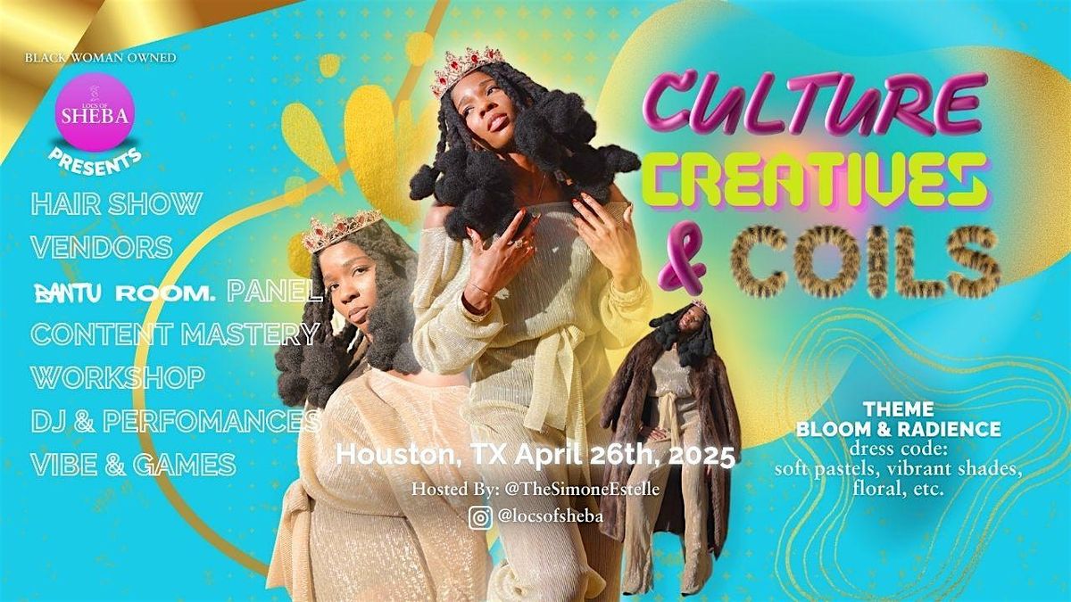 Locs of Sheba Presents: Culture, Creatives, & Coils | Houston 2025