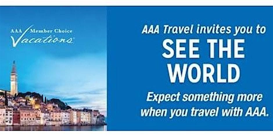 See the World with AAA Travel and Member Choice Vacations