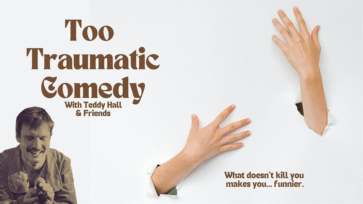 Too Traumatic Comedy - A Special Taping Event (in English)
