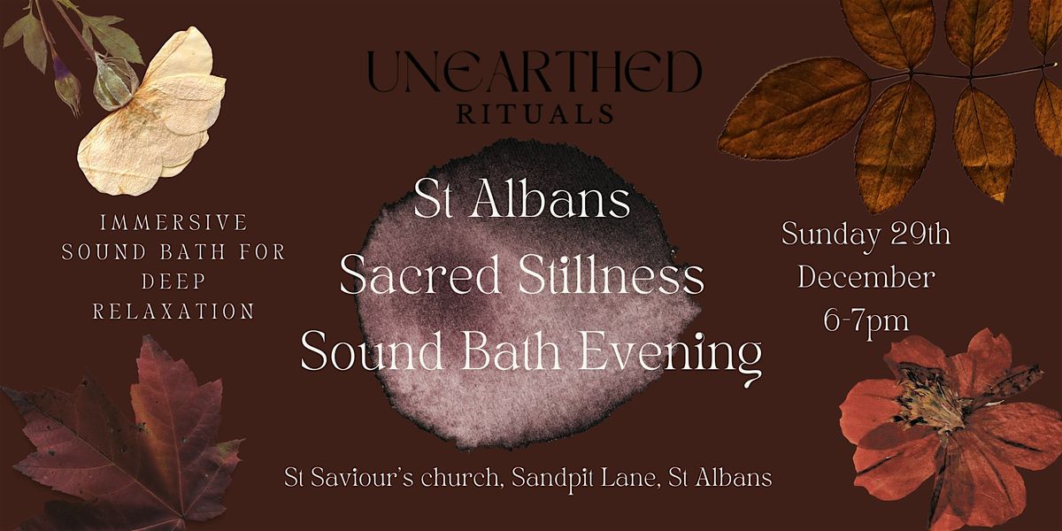 St Albans Sacred Stillness Soundbath Evening