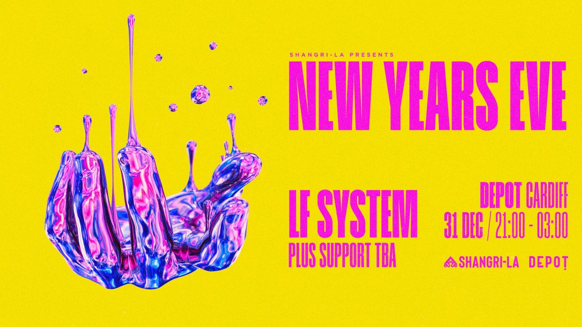 Shangri-La: NYE w\/ LF SYSTEM 