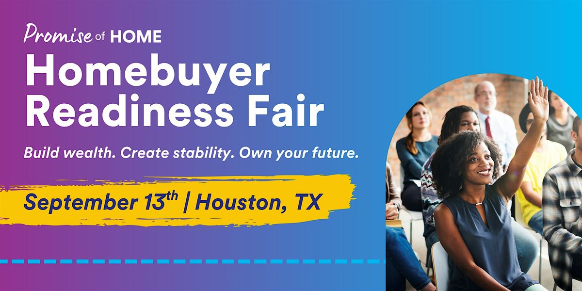Promise of Home Homebuyer Readiness Fair | Houston, TX