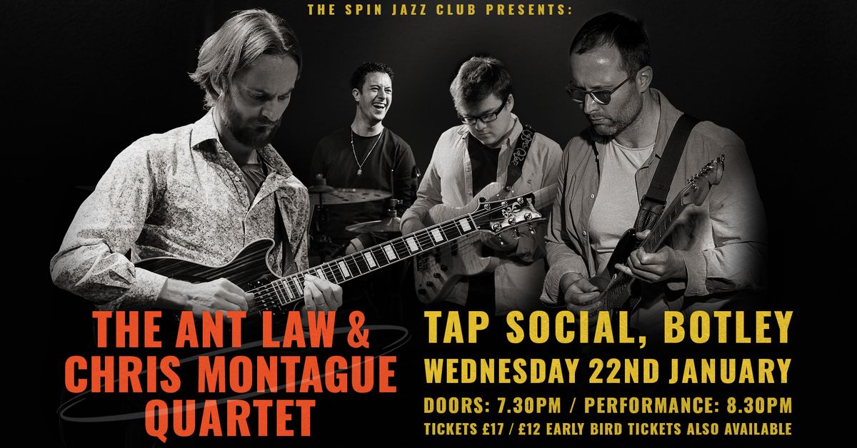 The Spin presents: The Ant Law & Chris Montague Quartet @ Tap Social