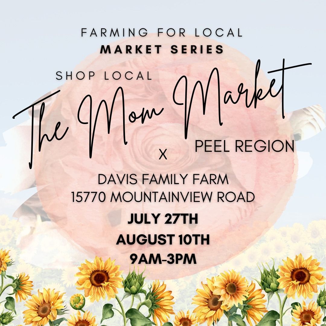 Local Artisan Market | Davis Family Farm x The Mom Market Peel Region