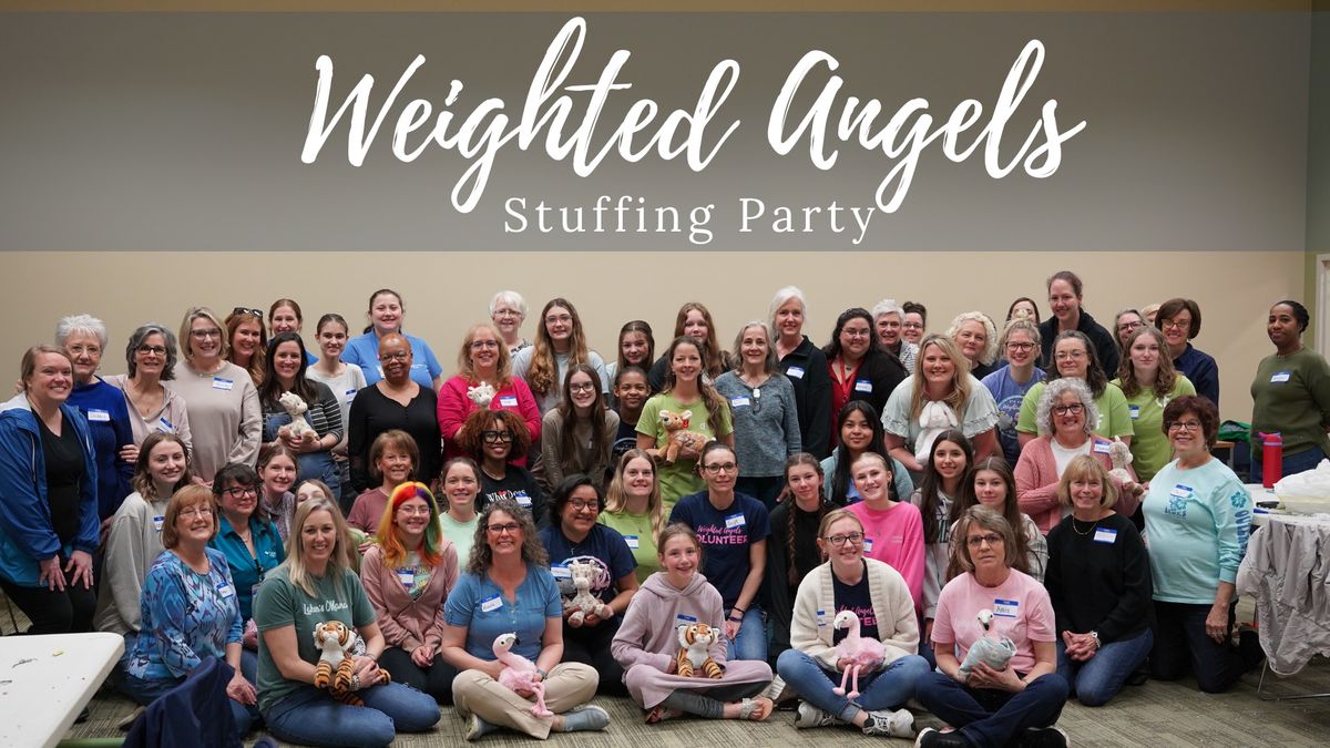 Weighted Angels Stuffing Party