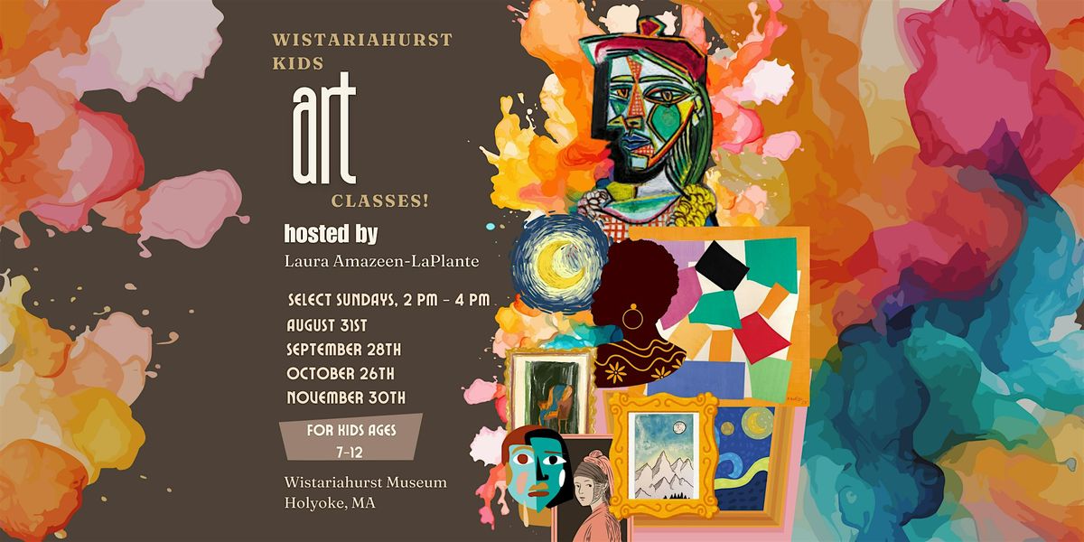 Wistariahurst Kids Art Classes- August- November sessions