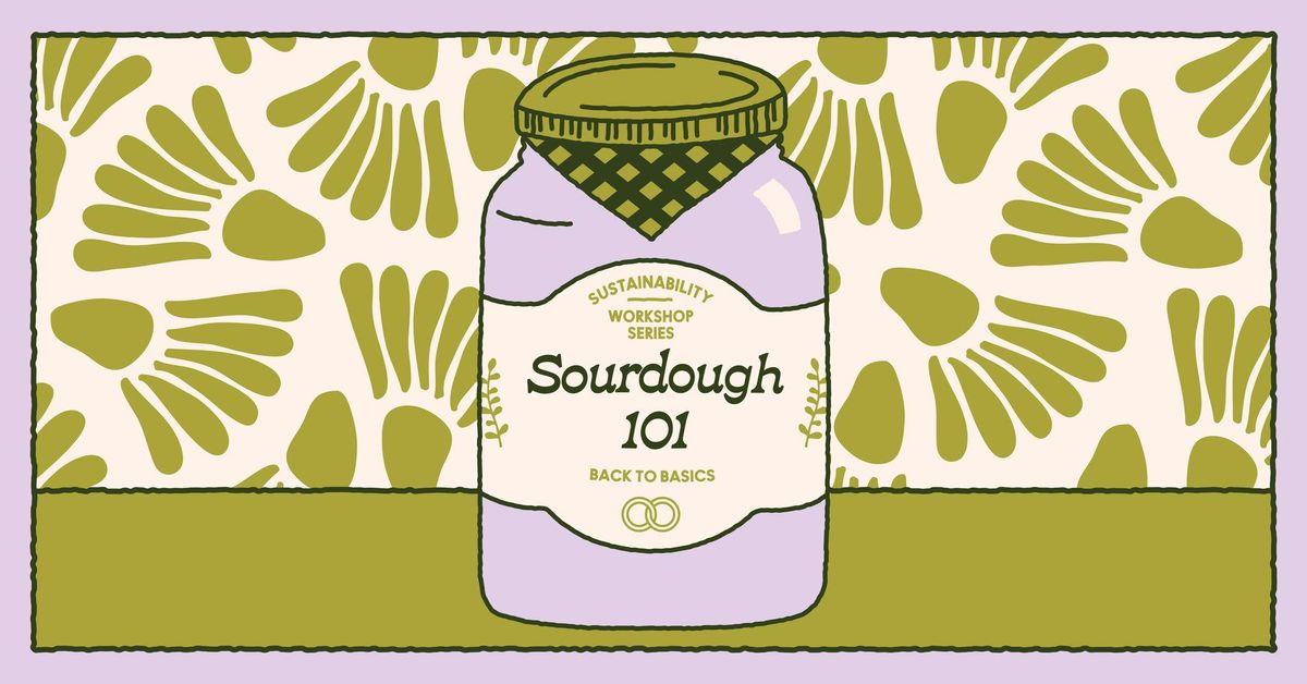 Back to Basics: Sourdough 101 with Lemon & Lavender