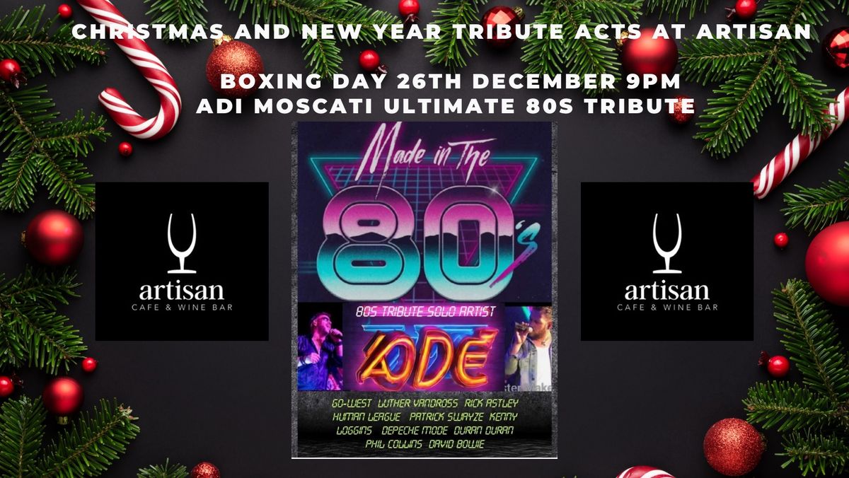 Ultimate Boxing Day 80s tribute with Adi Moscati 