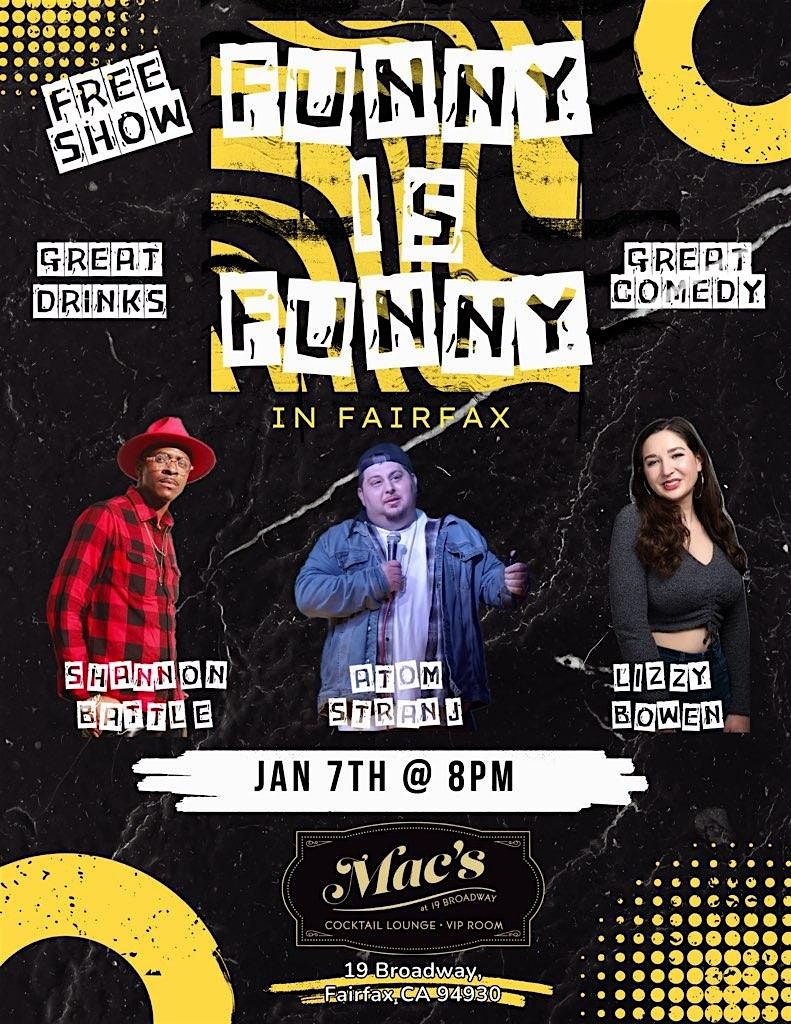 Funny is Funny ~ Tuesday Comedy at Mac's!