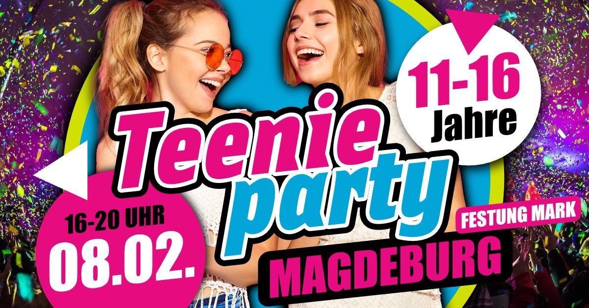 08.02. \u2b50\ufe0f TEENIEPARTY \u2b50\ufe0f MAGDEBURG \u2b50\ufe0f Die Party f\u00fcr alle zwischen 11-16