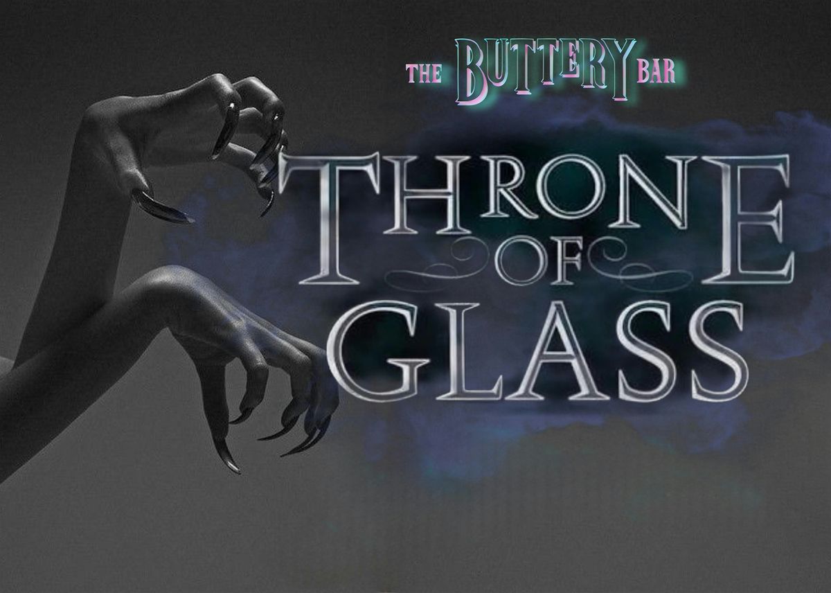 The Buttery Bar Presents: Throne of Glass Trivia