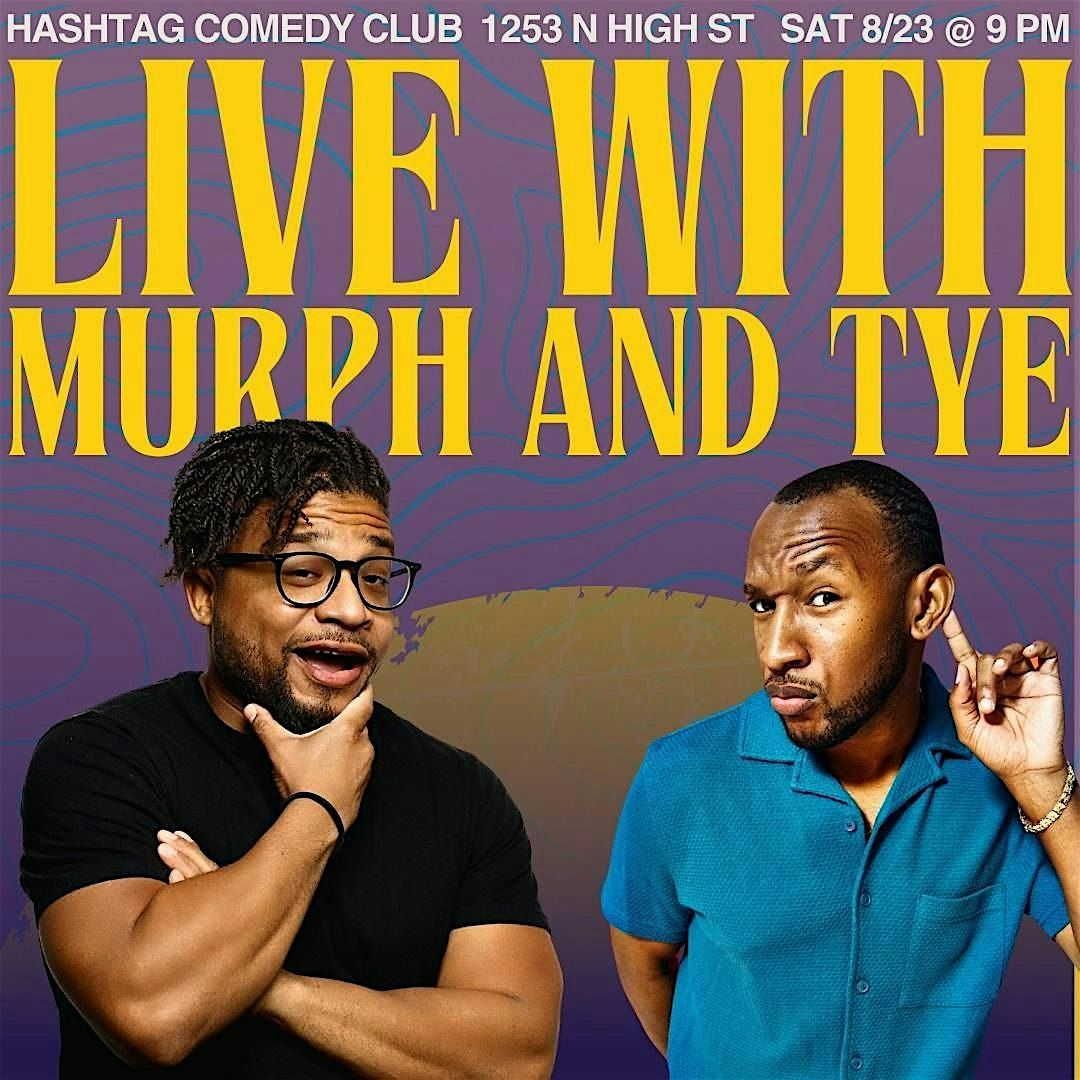 Live with Murph and Tye