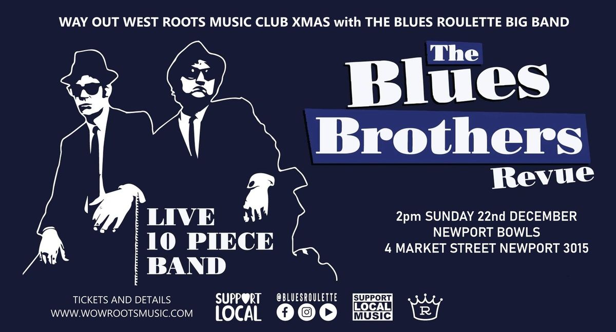 WAY OUT WEST ROOTS MUSIC CLUB XMAS with BLUES BROTHERS REVUE