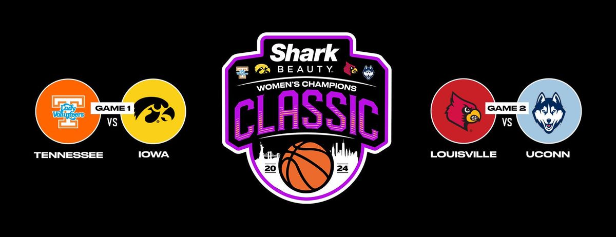 Shark Beauty Women's Champions Classic: Tennessee vs. Iowa & Louisville vs. UConn